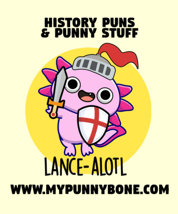 160+ History Puns And Jokes That Will Never Groan Old